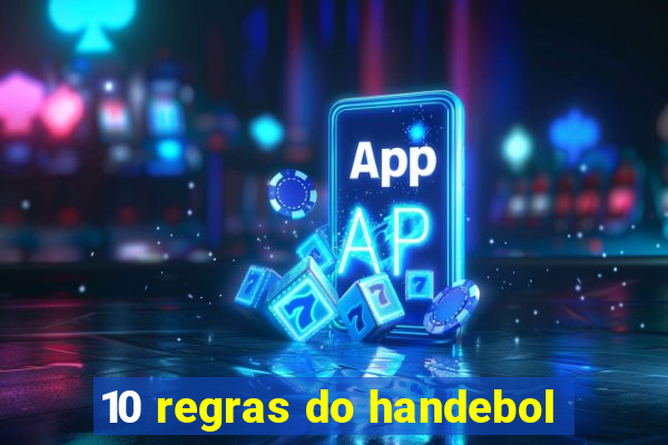 10 regras do handebol